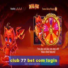 club 77 bet com login